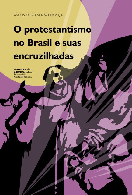 O protestantismo no Brasil e suas encruzilhadas - USP