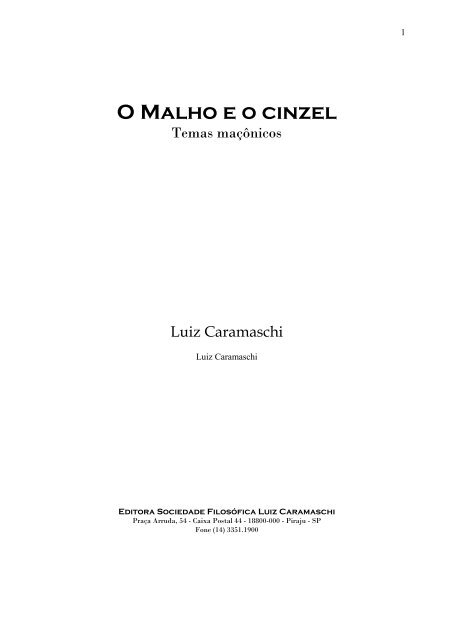 VII – O malho eo cinzel - Entre Irmãos