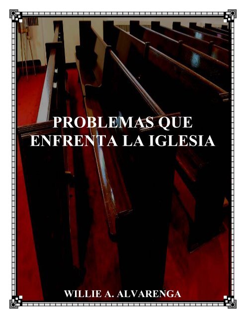 PROBLEMAS QUE ENFRENTA LA IGLESIA - The Bible ...