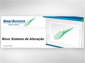 Apresentação novo sistema de alocação 14 10 2010 - BM&FBovespa