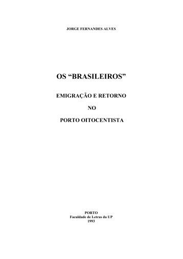 emigração e retorno no porto oitocentista - Repositório Aberto da ...