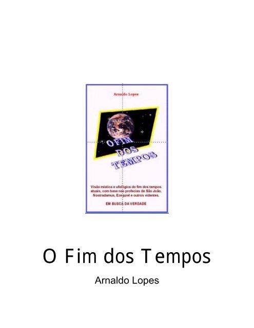 O Livro que diz a Verdade: A Mensagem dada pelos Extraterrestres