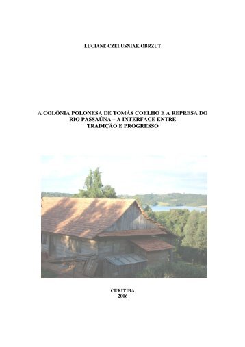 a colônia polonesa de tomás coelho ea represa do rio passaúna