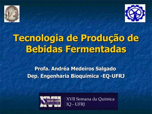 Tecnologia de Produção de Bebidas Fermentadas - XXI Semana da ...