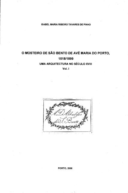 o mosteiro de sao bento de ave maria do porto, 1518/1899