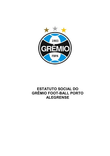 ESTATUTO SOCIAL DO GRÊMIO FOOT-BALL PORTO ALEGRENSE
