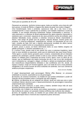 Texto para as questões de 40 a 46 Passaram-se semanas ...