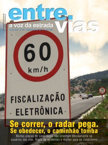 Se correr, o radar pega. - Entre Vias