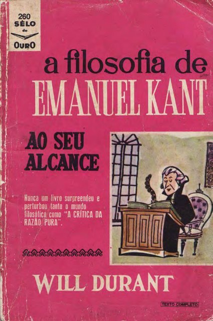 DURANT, Will. A filosofia de Emanuel Kant ao seu ... - Webnode