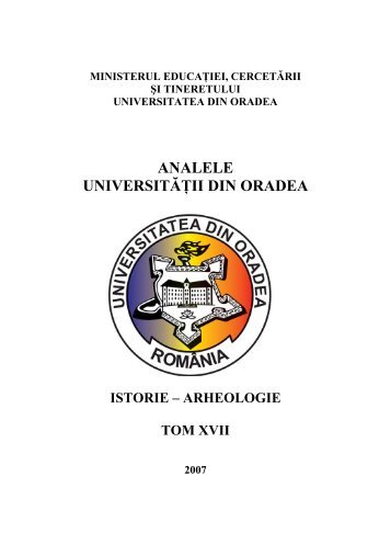 2007 Tom XVII - Analele Universităţii din Oradea, Seria Istorie ...