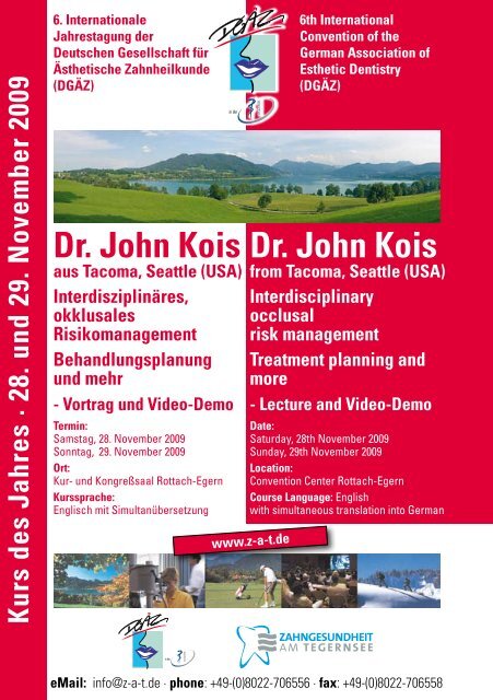 Dr. John Kois Dr. John Kois - ZaT Fortbildungs-GmbH
