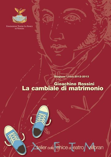 Gioachino Rossini farsa comica per musica in un ... - Teatro La Fenice