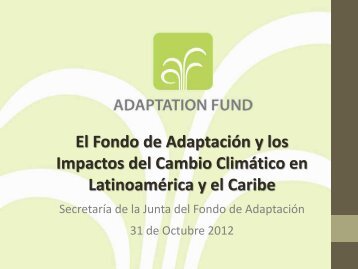 El Fondo de Adaptación y los Impactos del ... - Adaptation Fund