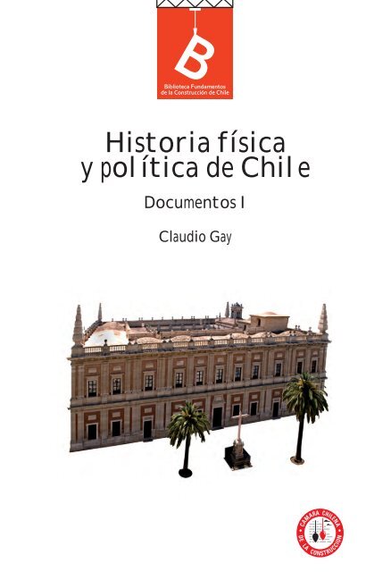 Historia física y política de Chile - Centro de Documentación ...