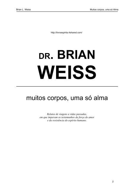 Muitos corpos, uma só Alma