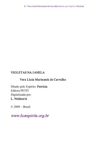 2 – Vera Lúcia Marinzeck de Carvalho (ditado ... - Portal Luz Espírita