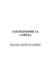 GOLPEÁNDOME LA CABEZA EDGAR ARTAUD JARRY - Página de ...