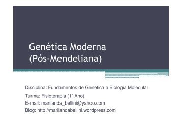 Genética Moderna (Pós-Mendeliana) - Marilanda Bellini