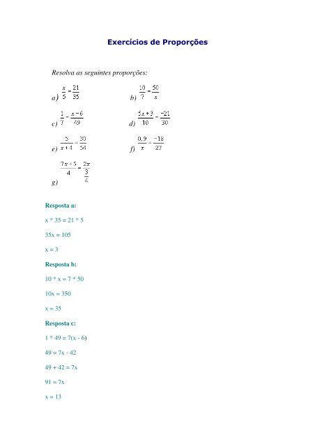 Exercícios de Proporções Resolva as seguintes proporções: a) b) c ...