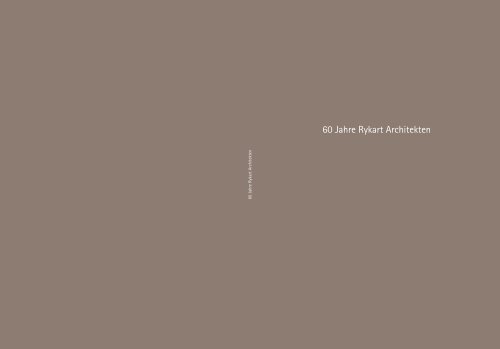 PUBLIKATION 60 JAHRE RYKART ARCHITEKTEN