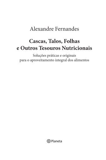 Cascas, Talos, Folhas e Outros Tesouros Nutricionais