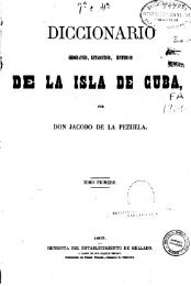Diccionario geografico, estadistico, historico de la Isla de Cuba: [216 ...