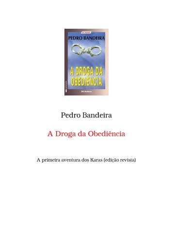 Pedro Bandeira A Droga da Obediência