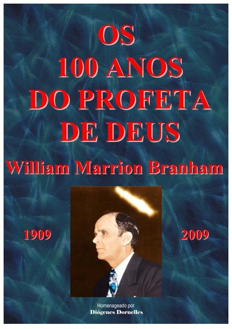Os 100 Anos do Profeta de Deus - Webnode