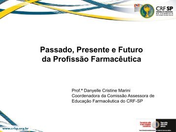 Passado, Presente e Futuro da Profissão Farmacêutica