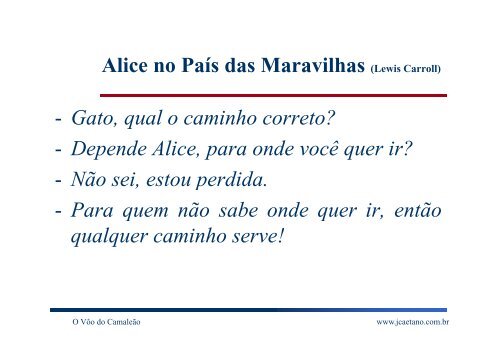Alice no País das Maravilhas (Lewis Carroll) - Gato, qual o caminho ...