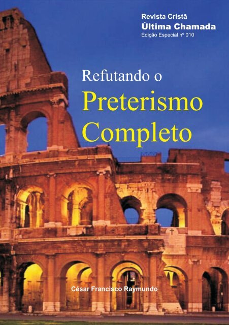 Refutando o Preterismo Completo - Revista Cristã Última Chamada.