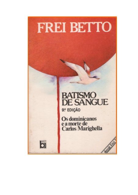 Frei Betto - Batismo de Sangue (pdf)(rev) - DHnet