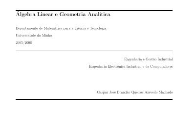 Álgebra Linear e Geometria Analítica - Universidade do Minho