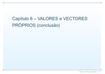 Capítulo 6 – VALORES e VECTORES PRÓPRIOS (conclusão)