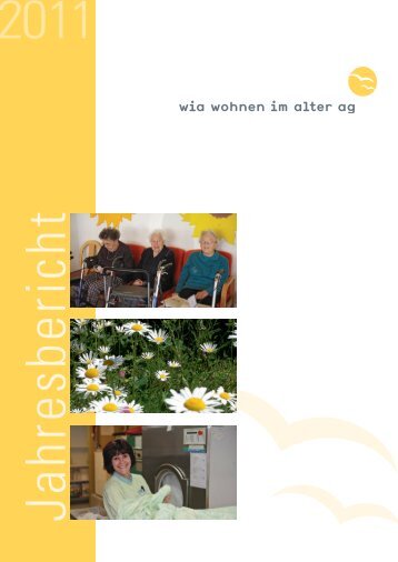 Jahresbericht 2011 (pdf) - WIA Wohnen im Alter AG