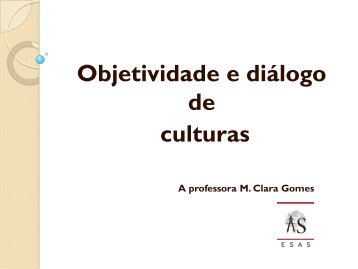 Maria Clara Gomes - objetividade e diálogo de culturas