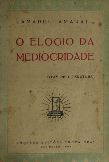 O ELOGIO DA MEDIOCRIDADE - Brasiliana USP