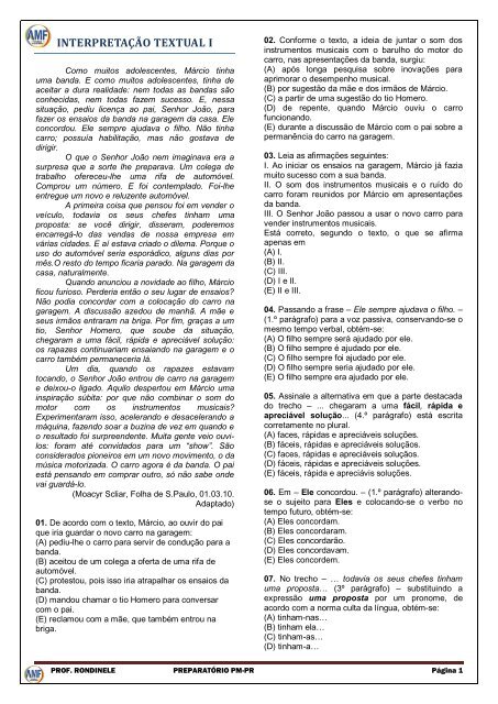 A)qual é o tempo verbal utilizado na primeira na primeira linha desse  trecho? B)além do verbo, que 