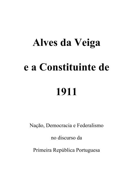 Alves da Veiga e a Constituinte de 1911 - Repositorio Institucional ...