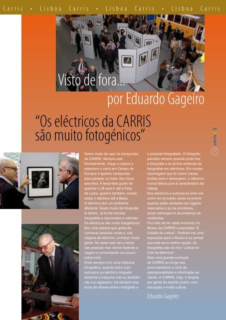 Presidente da República visita CARRIS Imagem positiva