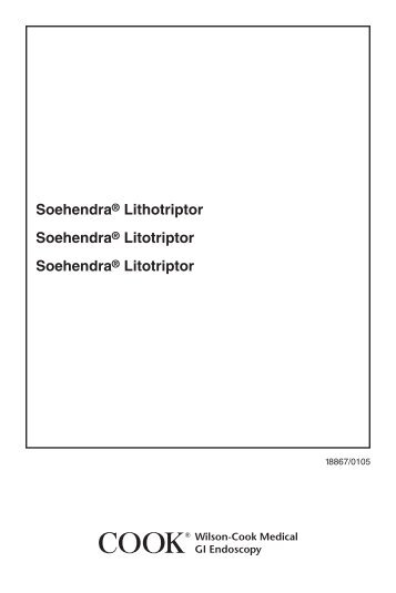 Soehendra® Lithotriptor Soehendra® Litotriptor ... - Cook Medical