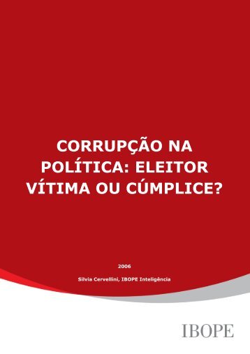 corrupção na política: eleitor vítima ou cúmplice? - Ibope