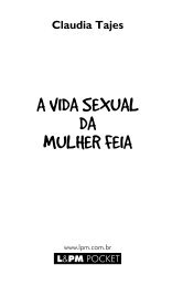 A VIDA SEXUAL DA MULHER FEIA - L&PM Editores