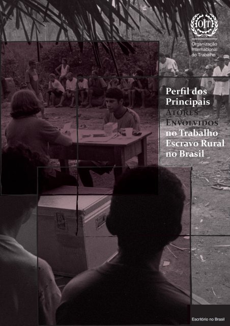Perfil dos Principais ATORES ENVOLVIDOS no Trabalho Escravo ...