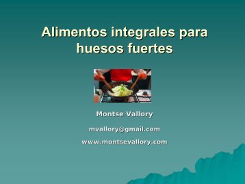 Alimentos Integrales para Huesos Fuertes - Montse Vallory