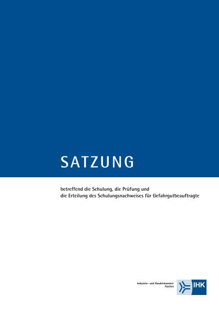 Satzung Gefahrgutbeauftragter - und Handelskammer Aachen