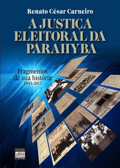 Justiça Eleitoral da Parahyba: Fragmentos de sua - Tribunal ...