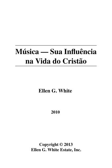 Música — Sua Influência na Vida do Cristão - Ellen G. White Writings