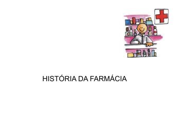 HISTÓRIA DA FARMÁCIA