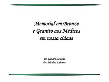 Memorial em Bronze e Granito aos Médicos em nossa cidade - Amrigs